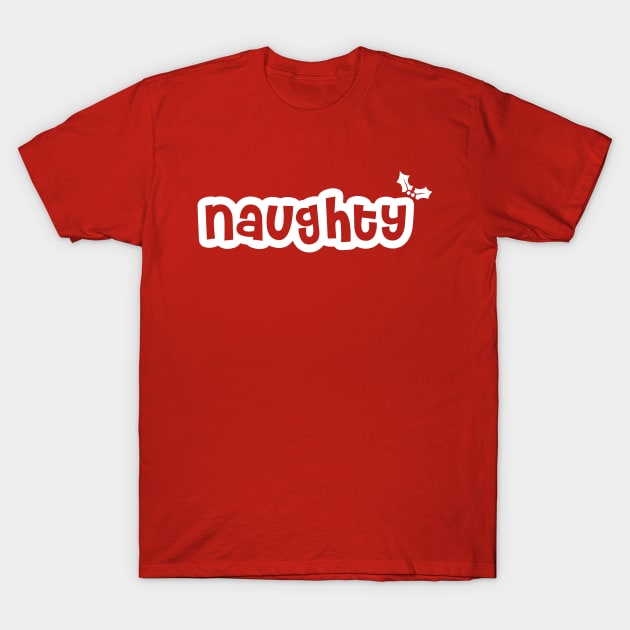 Naughty - Christmas Shirt T-Shirt by Boots